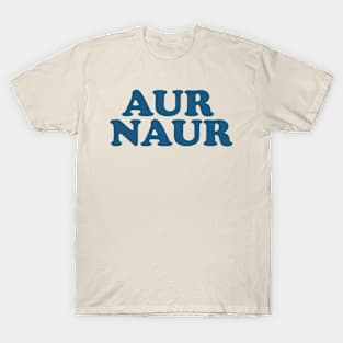 AUR NAUR Shirt, Funny Australian Meme T-Shirt